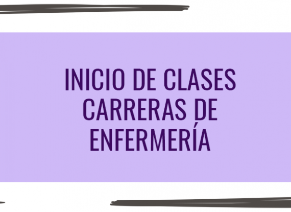Inicio de clases: carreras de Enfermería Inicio de clases: carreras de Enfermería