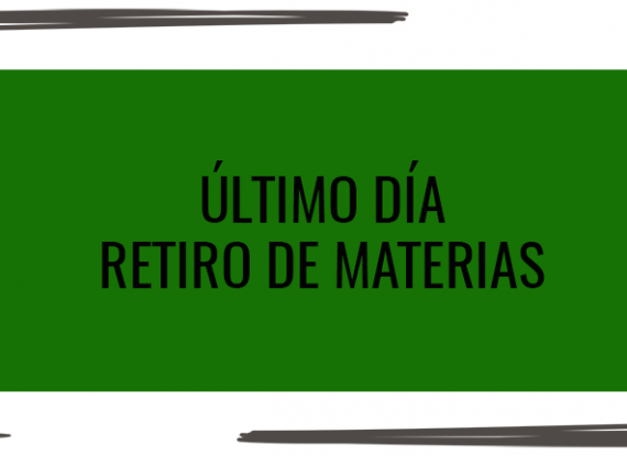 Último día para retirar materias Último día para retirar materias